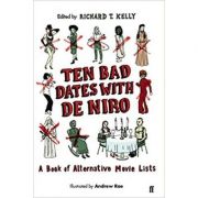 Ten Bad Dates with De Niro - Richard T. Kelly