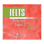 Teste limba engleza IELTS Practice Tests 2 audio Set 2 CD - James Milton