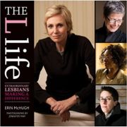 The L Life. Extraordinary Lesbians Making a Difference - Erin McHugh