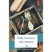 Adio, fantasme - Nadia Terranova