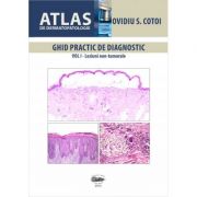 Atlas de dermatopatologie volumul 1 - Ovidiu S. Cotoi