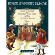 Basme romanesti. Romanian fairy tales. Contes de fees roumains. volumul I (editie bilingva) - Ion Creanga, Petre Ispirescu