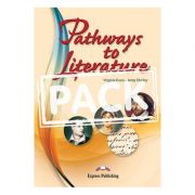 Curs limba engleza Pathways to Literature Pachetul Elevului - Virginia Evans, Jenny Dooley