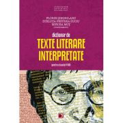 Dictionar de texte literare interpretate - Clasele 5-8 - Florin Sindrilaru, Steluta Pestrea Suciu, Mircea Mot