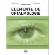 Elemente de oftalmologie - Karin Horvath, Florina Vultur