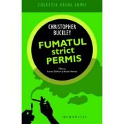 Fumatul strict permis - Buckley Christopher