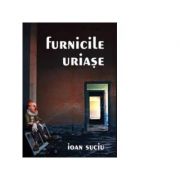 Furnicile uriase - Ioan Suciu