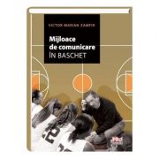 Mijloace de comunicare in baschet - Victor Marian Zamfir