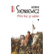 Prin foc si sabie. Volumele 1-2. Editie de buzunar - Henryk Sienkiewicz