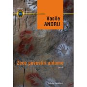Zece povestiri antume - Vasile Andru