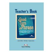 A Good Turn of Phrase Advanced Practice Teacher's Book - Virginia Evans & James Milton
