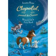 Clopotel, poneiul de Craciun. Miracolul de la Polul Nord - Annette Moser