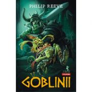 Goblinii - Philip Reeve