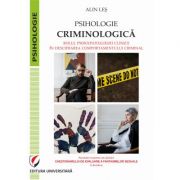 Psihologie criminologica. Rolul psiho(pato)logiei clinice in descifrarea comportamentului criminal - Alin Les