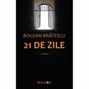 21 de zile - Bogdan Bratescu