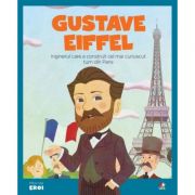 Micii eroi. Gustave Eiffel