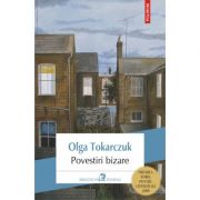 Povestiri bizare - Olga Tokarczuk