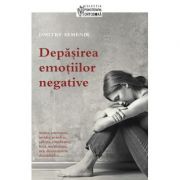 Depasirea emotiilor negative - Dmitry Semenik