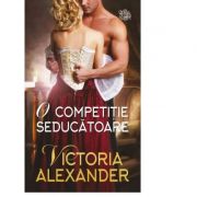 O competitie seducatoare - Victoria Alexander