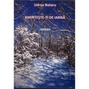 Aminteste-ti de iarna - Udrea Rotaru