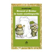 Broscoi si Brotac in toate anotimpurile - Arnold Lobel