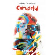 Caruselul - Gabriela Craciun Mirea