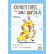 Comunicare in limba romana. Caiet de lucru pentru clasa pregatitoare editie 2019 - Cristina Iordache, Maria Ionescu