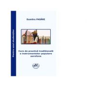 Curs de practica traditionala a instrumentelor populare aerofone Pentru uzul studentilor - Dumitru Pasare