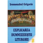 Explicarea dumnezeiestii liturghii - ierom. Grigorie