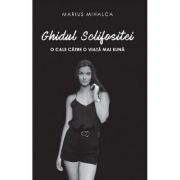 Ghidul sclifositei - Marius Mihalca