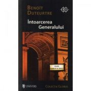 Intoarcerea generalului - Benoit Duteurtre