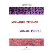 Mozaic profan - Denis Buican