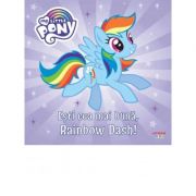 My Little Pony. Esti cea mai buna, Rainbow Dash!