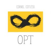 Opt („La noi”, volumul VIII) - Cornel Cotutiu
