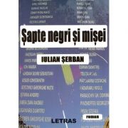 Sapte negri si misei - Iulian Serban