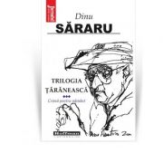 Trilogia taraneasca, Vol. 3, Crima pentru pamant - Dinu Sararu
