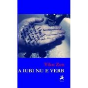 A iubi nu e verb - Viku Zen