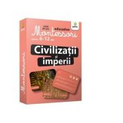 Civilizatii si imperii. Carti de joc educative Montessori 6-12 ani