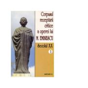 Corpusul receptarii critice a operei lui Mihai Eminescu. Secolul 20 (volumul 1) - I. Oprisan