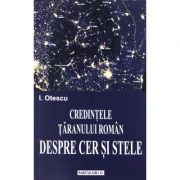 Credintele taranului roman despre cer si stele - Ion Otescu