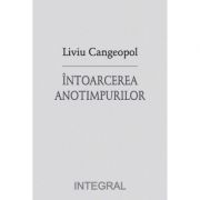 Intoarcerea anotimpurilor - Liviu Cangeopol