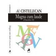 Magna cum laude. Diacritice II - Al. Cistelecan