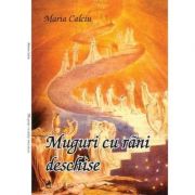 Muguri cu Rani Deschise - Maria Calciu