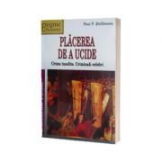 Placerea de a ucide - Paul Stefanescu