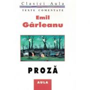 Proza (texte comentate) - Emil Garleanu