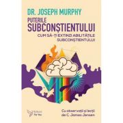 Puterile subconstientului - Joseph Murphy