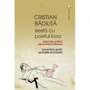 Siesta cu poetul-Boa - Cristian Badilita