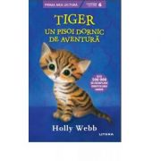 Tiger, un pisoi dornic de aventura - Holly Webb
