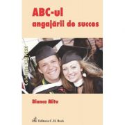 ABC-ul angajarii de succes - Bianca Marina Mitu
