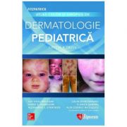 Atlas color si sinopsis de dermatologie pediatrica Editia 3 - Kay Shou-Mei Kane, Vinod Nambudiri